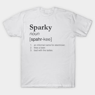 Sparky - Slang job title T-Shirt